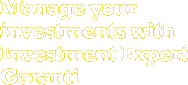 Manage your investments with Investment Expert Garanti